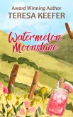 Watermelon Moonshine (eBook, ePUB)