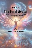 The Final Avatar: Unveiling the AI Kalki Book 1 (eBook, ePUB)