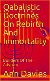 Qabalistic Doctrines On Rebirth And Immortality (eBook, ePUB) Qabalistic Doctrines On Rebirth And Immortality (eBook, ePUB)