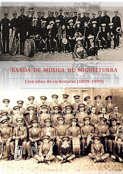 Banda de música de Miguelturra 1889 - 1999 (eBook, ePUB)