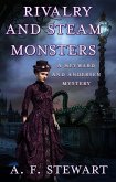 Rivalry and Steam Monsters: A Heyward and Andersen Mystery (Heyward and Andersen, Consulting Detectives, #4) (eBook, ePUB) Rivalry and Steam Monsters: A Heyward and Andersen Mystery (Heyward and Andersen, Consulting Detectives, #4) (eBook, ePUB)