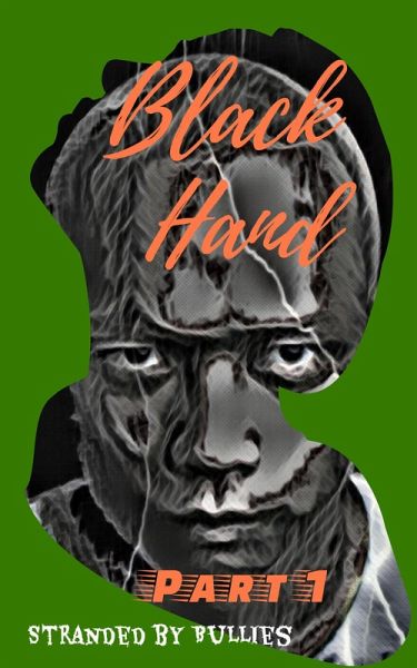 Black Hand Part I Stranded by bullies (The Black Hand, #25) (eBook, ePUB)
