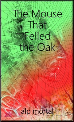 Cover The Mouse That Felled The Oak (eBook, ePUB)
