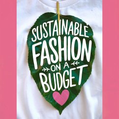 Sustainable Fashion on a Budget (eBook, ePUB) - K., M. R.