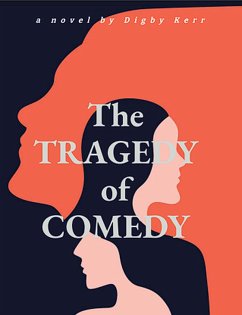 The COMEDY of TRAGEDY (eBook, ePUB) - Kerr, Digby R.