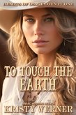 To Touch the Earth (Hearts of Osage County, #1) (eBook, ePUB) To Touch the Earth (Hearts of Osage County, #1) (eBook, ePUB)