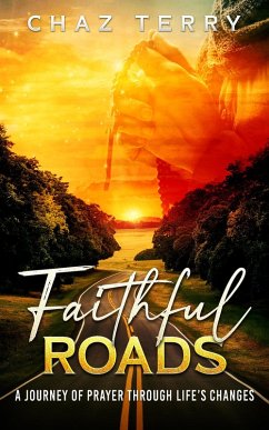 Cover Faithful Roads: A Journey of Prayer Through Life's Changes (eBook, ePUB)