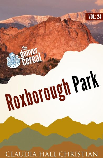 Roxborough Park, Denver Cereal Volume 24 (eBook, ePUB)