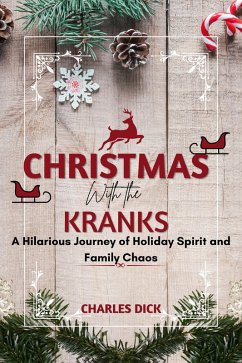 Christmas With the Kranks : A Hilarious Journey of Holiday Spirit and Family Chaos (eBook, ePUB) - Dick, Charles