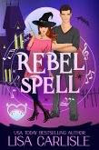 Rebel Spell (Salem Supernaturals, #1) (eBook, ePUB) Rebel Spell (Salem Supernaturals, #1) (eBook, ePUB)