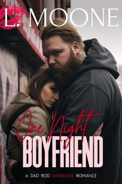 One Night Boyfriend (A Dad Bod Instalove Romance) (eBook, ePUB) - Moone, L.