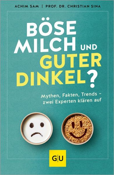 Böse Milch und guter Dinkel? (eBook, ePUB) Böse Milch und guter Dinkel? (eBook, ePUB)