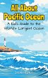 All About Pacific Ocean: A Kid's Guide... - Bild 1