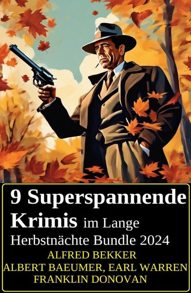 9 Superspannende Krimis im Lange Herbstnächte Bundle 2024 (eBook, ePUB)