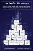 The Imagineering Pyramid: Using Disney Theme Park Design Principles to Develop and Promote Your Creative Ideas (eBook, ePUB) The Imagineering Pyramid: Using Disney Theme Park Design Principles to Develop and Promote Your Creative Ideas (eBook, ePUB)