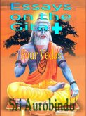 Essays On The Gita + Four Vedas (eBook, ePUB) Essays On The Gita + Four Vedas (eBook, ePUB)