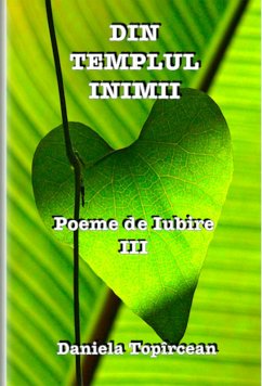 Cover Din Templul Inimii (Poeme de Iubire, #3) (eBook, ePUB)