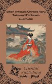 Silken Threads: Chinese Fairy Tales and Fantasies (eBook, ePUB) Silken Threads: Chinese Fairy Tales and Fantasies (eBook, ePUB)