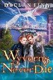 Wyverns Never Die (Honeymoon from Hell, #3) (eBook, ePUB) Wyverns Never Die (Honeymoon from Hell, #3) (eBook, ePUB)