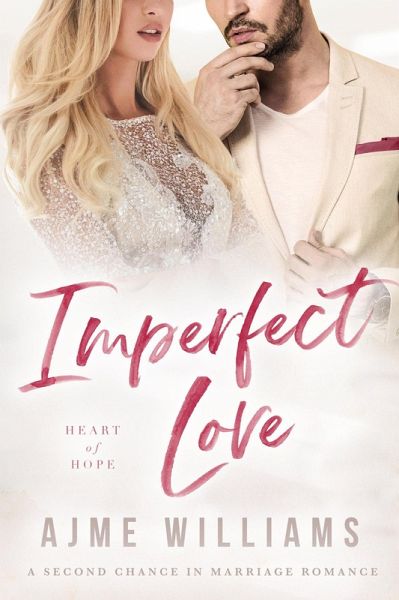 Imperfect Love (Heart of Hope, #4) (eBook, ePUB) Imperfect Love (Heart of Hope, #4) (eBook, ePUB)