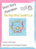 The Pigs Who Couldn't Lie (eBook, ePUB)