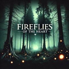 Fireflies Of The Heart (eBook, ePUB) - Intruder, Night Fireflies Of The Heart (eBook, ePUB) - Intruder, Night