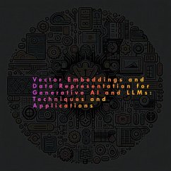 Vector Embeddings and Data Representation: Techniques and Applications (eBook, ePUB) - Vemula, Anand