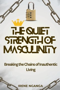 Cover The Quiet Strength of Masculinity (eBook, ePUB)
