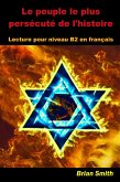 Le peuple le plus persécuté de l'histoire (French Graded Readers, #17) (eBook, ePUB) Le peuple le plus persécuté de l'histoire (French Graded Readers, #17) (eBook, ePUB)