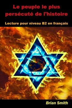 Le peuple le plus persécuté de l'histoire (French Graded Readers, #17) (eBook, ePUB) - Smith, Brian