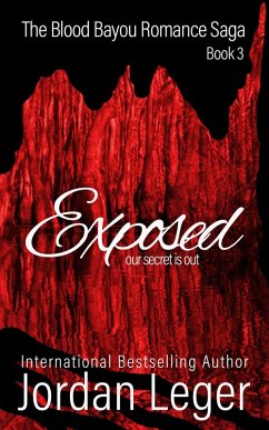 Exposed (The Blood Bayou Romance Saga, #3) (eBook, ePUB) Cover Exposed (The Blood Bayou Romance Saga, #3) (eBook, ePUB)