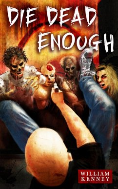 Die Dead Enough (eBook, ePUB) - Kenney, William