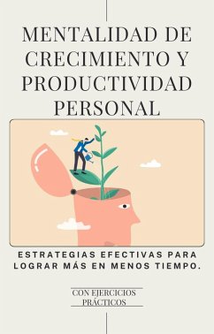 Cover Mentalidad de Crecimiento y Productividad Personal (eBook, ePUB)