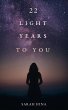 22 Light Years to You (eBook, ePUB) - Bild 1