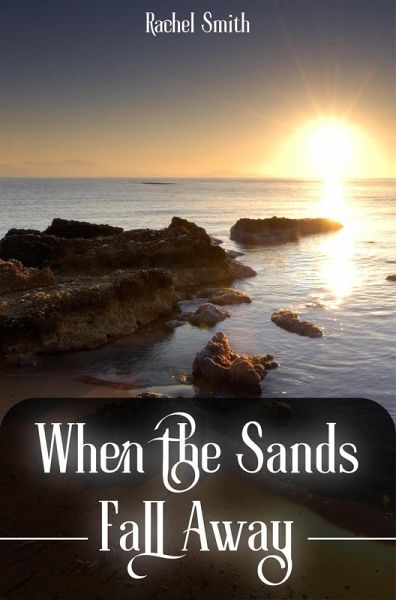 When the Sands Fall Away (eBook, ePUB) When the Sands Fall Away (eBook, ePUB)