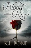 Blood Rose (Tales of the Black Rose Guard, #3) (eBook, ePUB) Blood Rose (Tales of the Black Rose Guard, #3) (eBook, ePUB)