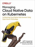 Managing Cloud Native Data on Kubernetes (eBook, PDF)