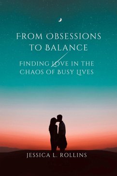 From Obsessions to Balance (eBook, ePUB) - Rollins, Jessica L.