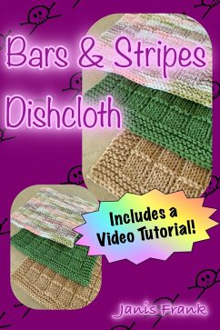 Cover Learn to Knit - Bars and Stripes Knitted Dishcloth - Great for Beginners (eBook, ePUB)