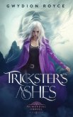 Trickster's Ashes (Primordial Embers, #1) (eBook, ePUB) Trickster's Ashes (Primordial Embers, #1) (eBook, ePUB)