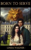 Born to Serve (Dragons, Deceit, and Desire, #1) (eBook, ePUB) Born to Serve (Dragons, Deceit, and Desire, #1) (eBook, ePUB)