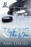 Taking the Win (San Diego Devil's Ice Hockey Romance) (eBook, ePUB) Taking the Win (San Diego Devil's Ice Hockey Romance) (eBook, ePUB)
