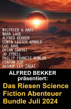 Cover Das Riesen Science Fiction Abenteuer Bundle Juli 2024 (eBook, ePUB)