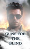 Guns for the blind (eBook, ePUB)