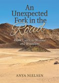 An Unexpected Fork in the Road: From Cairo to Jerusalem and Nicosia (eBook, ePUB) An Unexpected Fork in the Road: From Cairo to Jerusalem and Nicosia (eBook, ePUB)