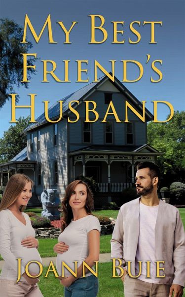 My Best Friend's Husband (Small Town Romance) (eBook, ePUB) My Best Friend's Husband (Small Town Romance) (eBook, ePUB)
