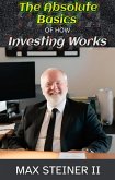 The Absolute Basics of How Investing Works (eBook, ePUB) The Absolute Basics of How Investing Works (eBook, ePUB)