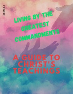 Living by the Greatest Commandments (eBook, ePUB) - Z, Geoffo