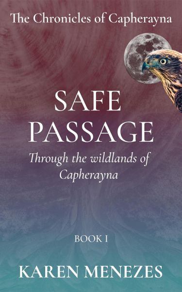 Safe Passage (The Chronicles of Capherayna, #1) (eBook, ePUB)