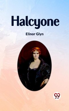 Halcyone (eBook, ePUB) - Glyn, Elinor